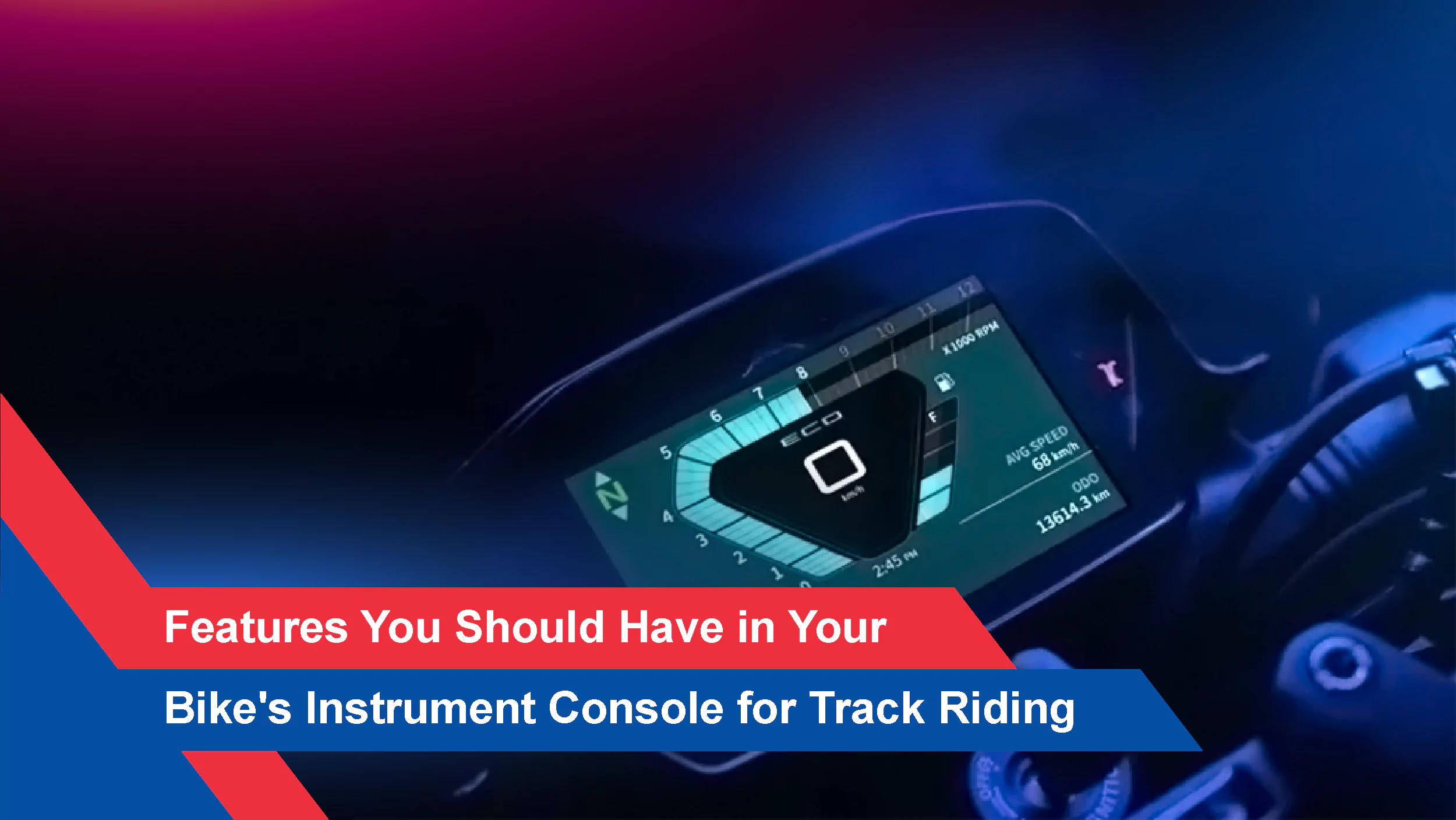 Features You Should Have in Your Bike's Instrument Console for Track Riding