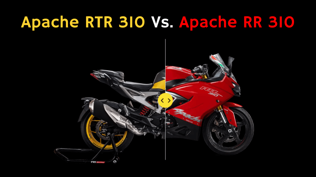 Comparison of TVS Apache RTR 310 and TVS Apache RR 310